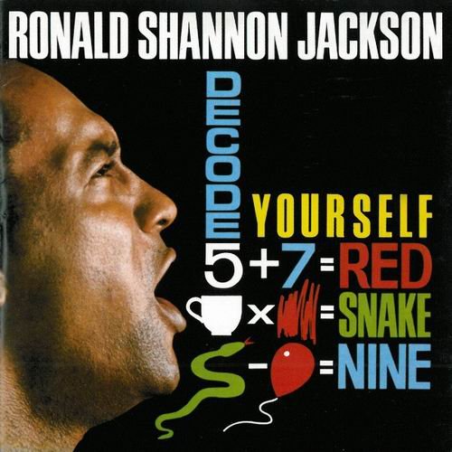 Ronald Shannon Jackson & The Decoding Society - Decode Yourself (1986) CD Rip