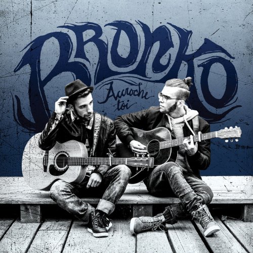 Bronko - Accroche-toi (2019)