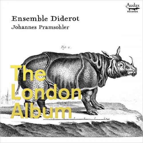 Ensemble Diderot & Johannes Pramsohler - The London Album (2019) [Hi-Res]