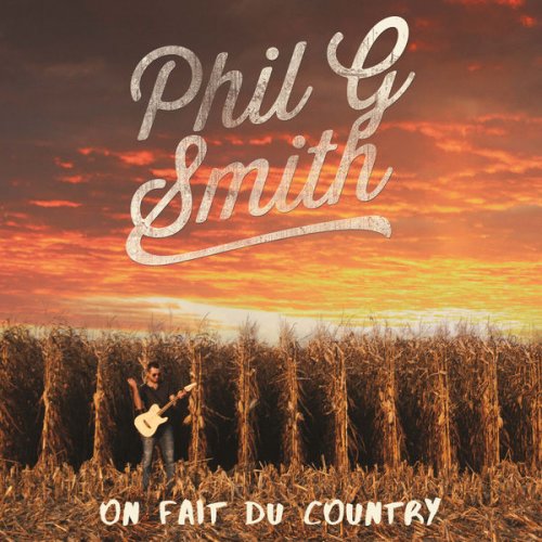 Phil G. Smith - On fait du country (2019) [Hi-Res]