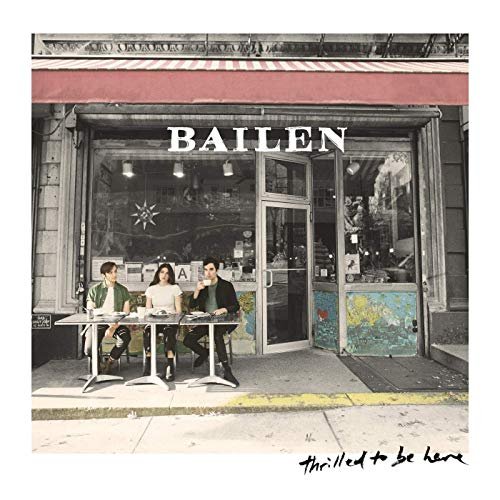 Bailen - Thrilled To Be Here (2019) Hi Res