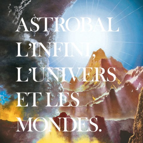 Astrobal - L'infini, L'univers Et Les Mondes (2019)