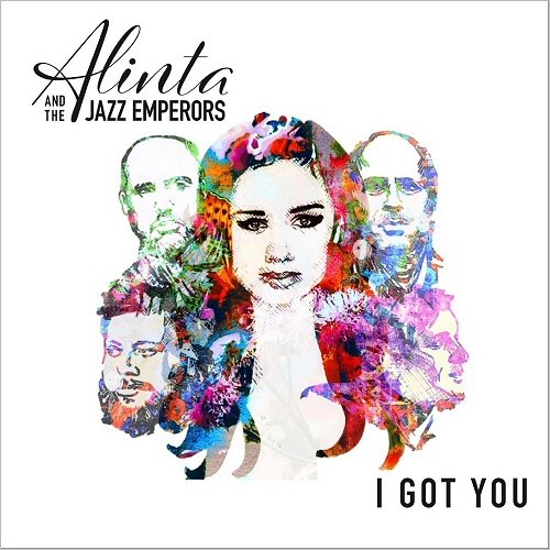 Alinta & The Jazz Emperors - I Got You (2019)