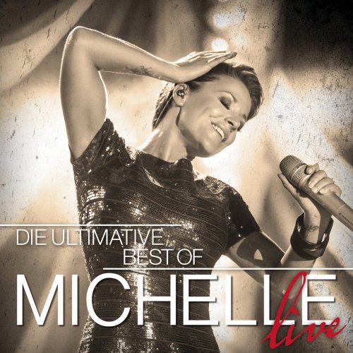 Michelle - Die Ultimative Best Of - Live (2015)
