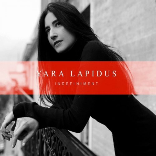 Yara Lapidus - Indefiniment (Version deluxe) (2019)