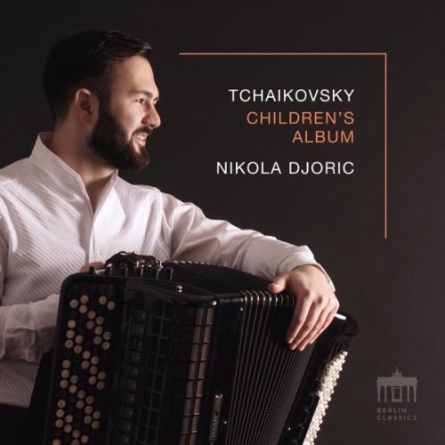 Nikola Djoric - Tchaikovsky: Children's Album (PIctures Part II) (2019) [Hi-Res]