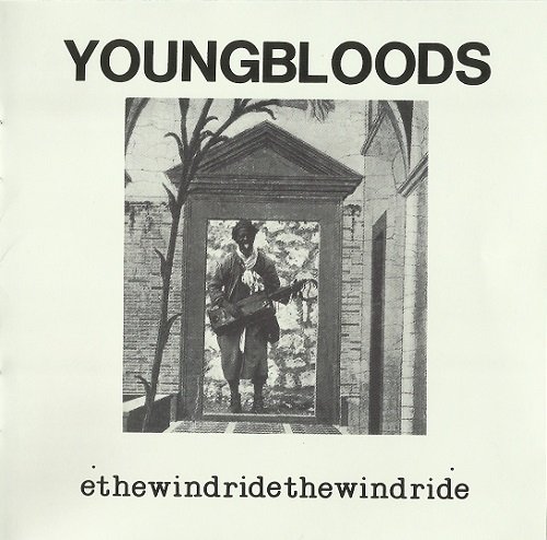Youngbloods - Ride The Wind (Reissue, Remastered) (1971/2003)
