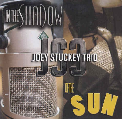 Joey Stuckey Trio - In the Shadow of the Sun (2019)