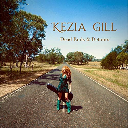 Kezia Gill - Dead Ends & Detours (2019)