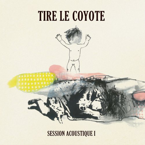 Tire le coyote - Session acoustique 1 (2019)