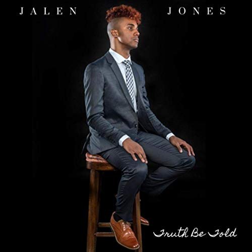 Jalen Jones - Truth Be Told (2019)