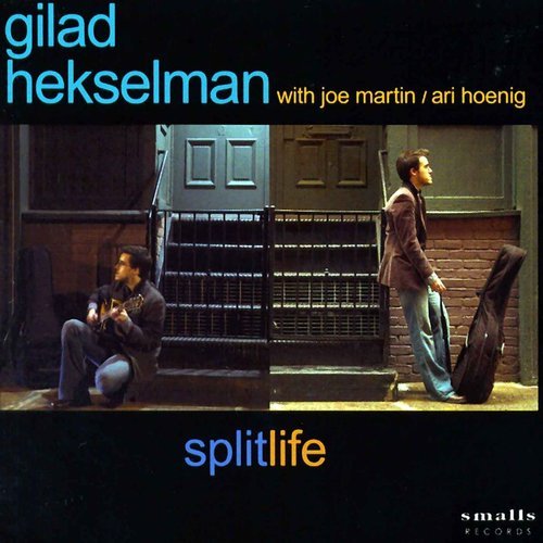 Gilad Hekselman - Splitlife (2006)
