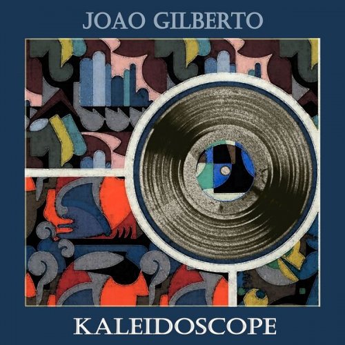 João Gilberto - Kaleidoscope (2019)