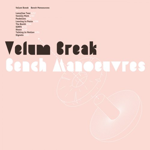 Velum Break - Bench Manoeuvres (2019)