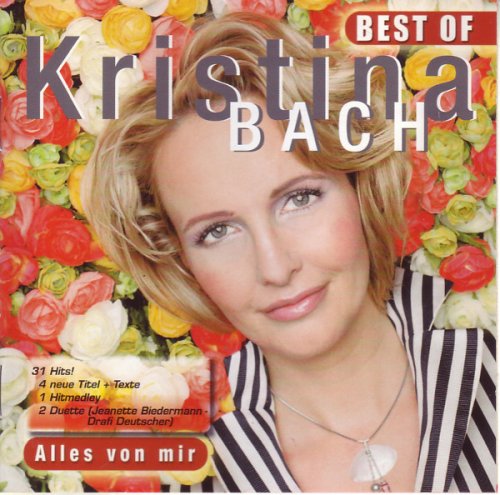 Kristina Bach - Alles Von Mir: The Best Of Kristina Bach (2005)