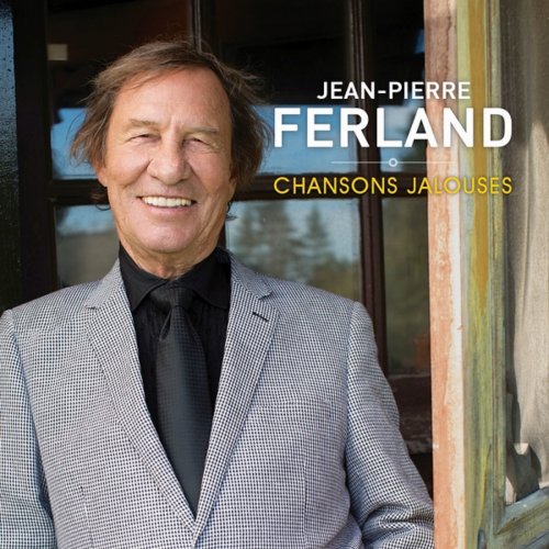 Jean-Pierre Ferland - Chansons jalouses (2016)