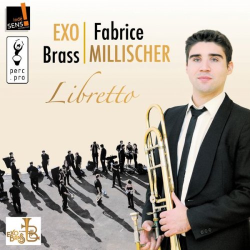 Fabrice Millischer, Gildas Harnois, Exo Brass - Libretto (2015)