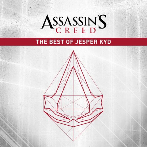 Jesper Kyd - Assassin's Creed: The Best Of Jesper Kyd (2016) [Hi-Res]