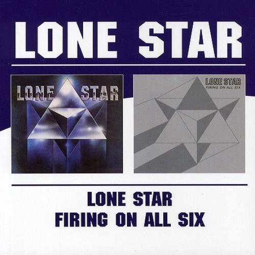 Lone Star - Lone Star / Firing On All Six (Reissue) (1976-77/2004)