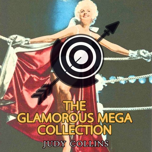 Judy Collins - The Glamorous Mega Collection (2016)