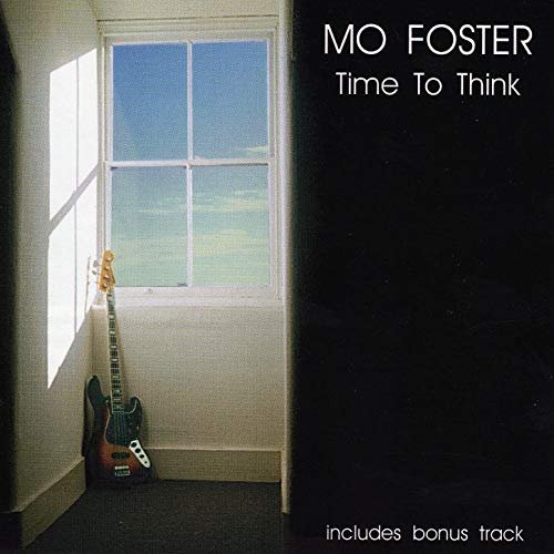Mo Foster - Time To Think (2008)