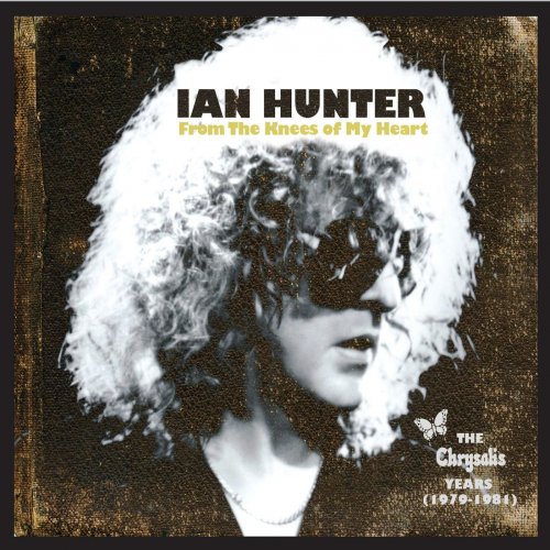 Ian Hunter - From the Knees of My Heart: The Chrysalis Years (1979-1981) [4CD] (2012)