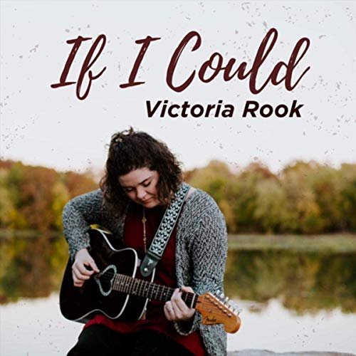 Victoria Rook - If I Could (2019)