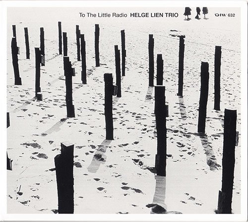 Helge Lien Trio - To The little Radio (2006) 320kbps