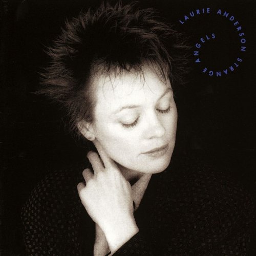 Laurie Anderson - Strange Angels (1989)
