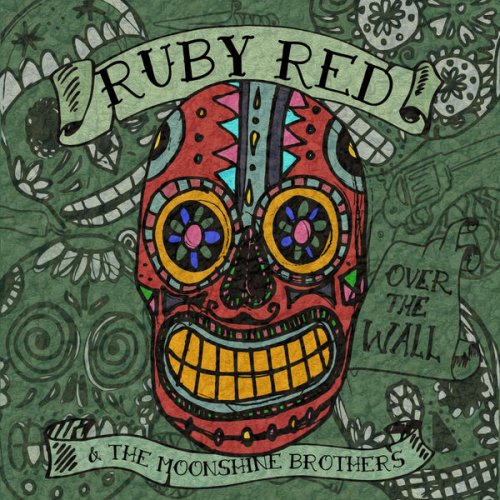 Ruby Red & the Moonshine Brothers - Over the Wall (2019) [Hi-Res]