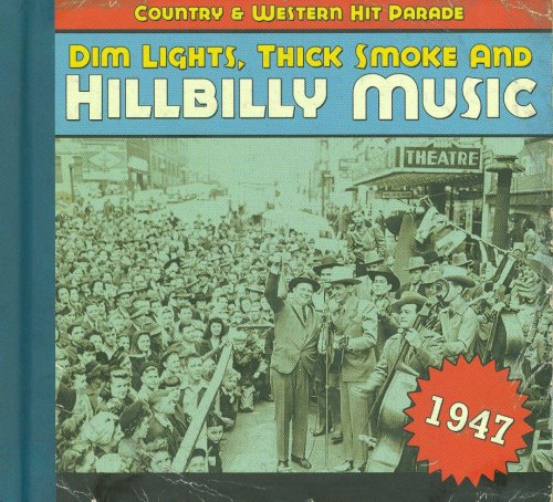 VA - Dim Lights, Thick Smoke And Hillbilly Music 1947 (2008)