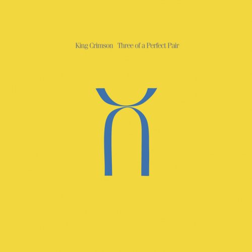 King Crimson - Three of a Perfect Pair (1984/2016) [Hi-Res]