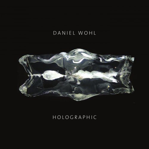 Iktus Percussion; Daniel Wohl - Daniel Wohl: Holographic (2016)