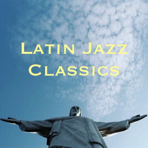 VA - Latin Jazz Classics (2019)