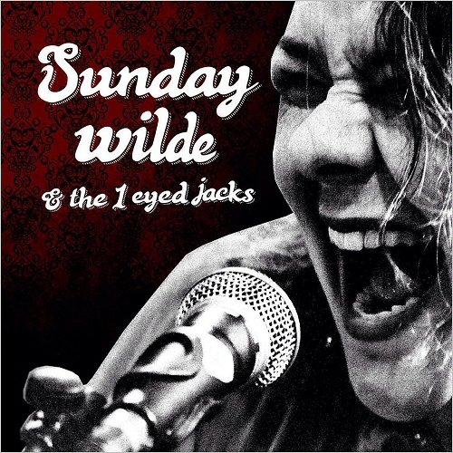 Sunday Wilde - Sunday Wilde & 1 Eyed Jacks (2019)