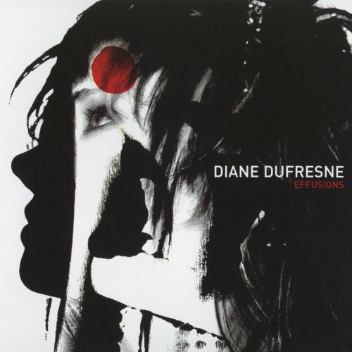 Diane Dufresne - Effusions (Édition Remasterisée) (2017)