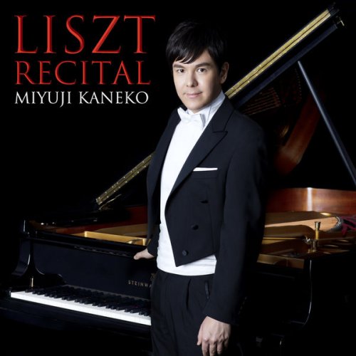 Miyuji Kaneko - Liszt Recital (2019) [Hi-Res]