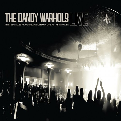 The Dandy Warhols  - Thirteen Tales From Urban Bohemia Live At The Wonder (2014) [Hi-Res]