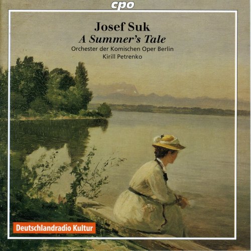 Kirill Petrenko, Orchester der Komischen Oper Berlin - Suk: A Summer's Tale, Op. 29 (2006)