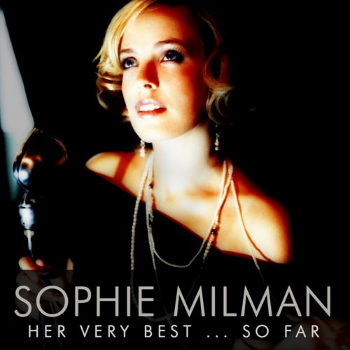 Sophie Milman - Her Very Best… So Far (2013) Lossless