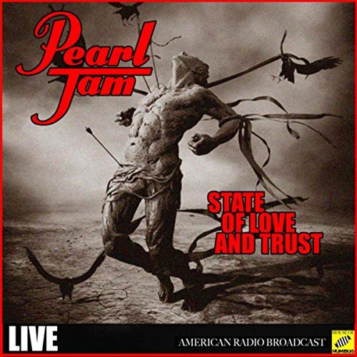 Pearl Jam - State of Love and Trust (Live) (2019)