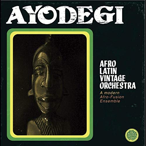 Afro Latin Vintage Orchestra - Ayodegi (2010)