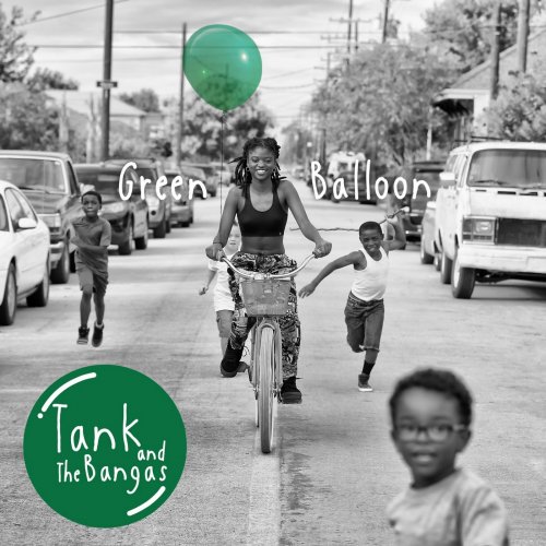 Tank and The Bangas - Green Balloon (2019) [Hi-Res]