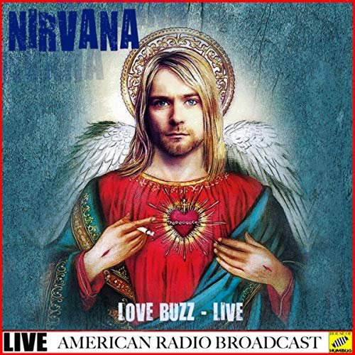 Nirvana - Love Buzz - Live (Live) (2019)