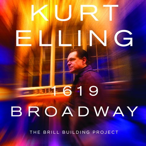 Kurt Elling - 1619 Broadway (The Brill Building Project) (2012) FLAC