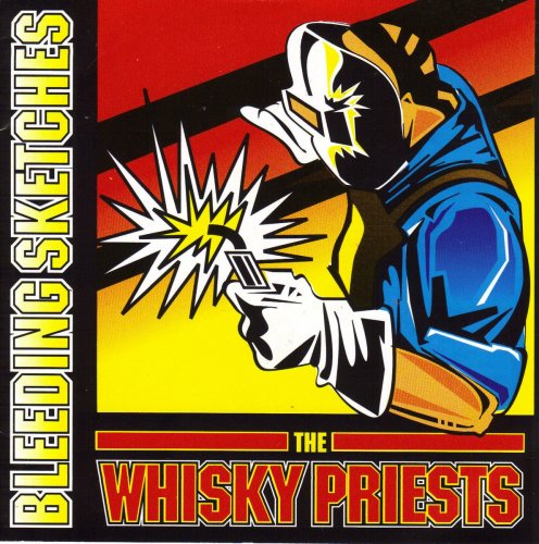 The Whisky Priests - Bleeding Sketches (1995)