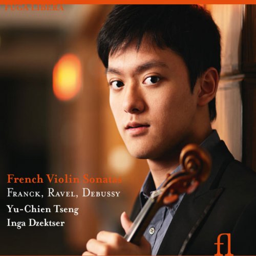 Yu-Chien Tseng / Inga Dzektser - Franck, Debussy & Ravel: French Violin Sonatas (2012) [Hi-Res]