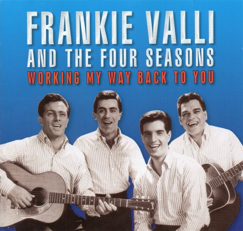 Frankie Valli And The Four Seasons - Working My Way Back To You [2CD] (2012)