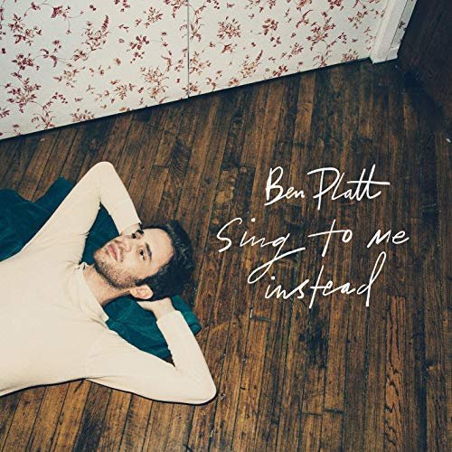 Ben Platt - Sing To Me Instead (2019) [CD-Rip]