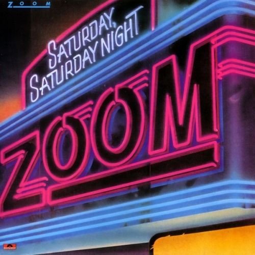 Zoom - Saturday, Saturday Night (Reissue) (1981/2001)